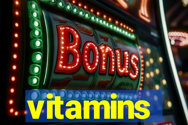 vitamins