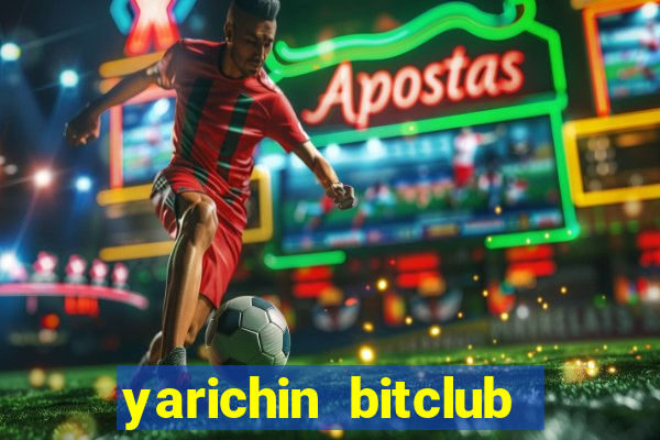 yarichin bitclub club chap 5