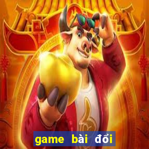 game bài đổi thưởng không cần nạp thẻ