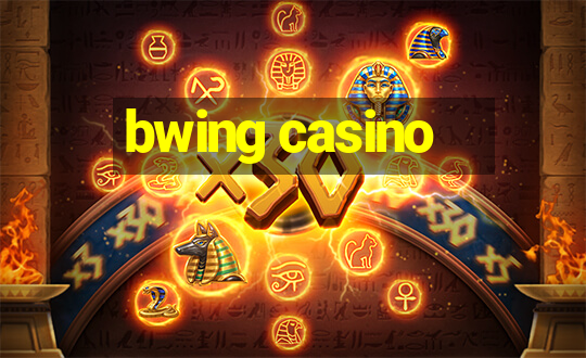 bwing casino