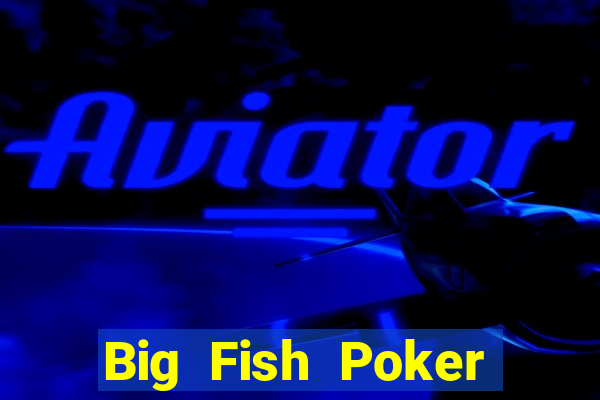 Big Fish Poker Tải về