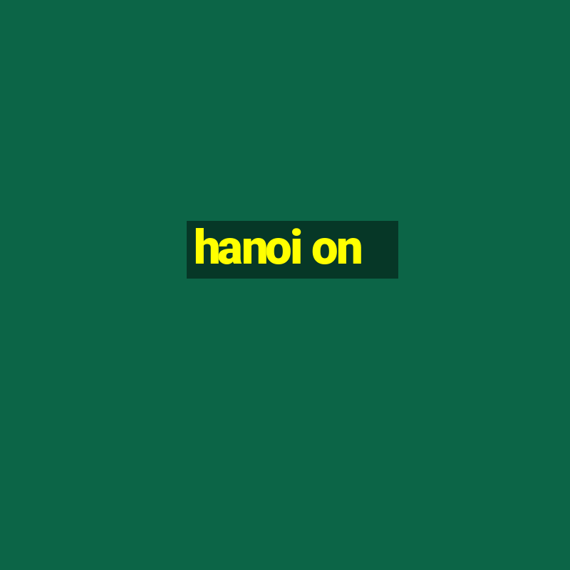 hanoi on