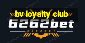 bv loyalty club