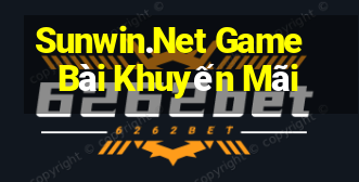 Sunwin.Net Game Bài Khuyến Mãi