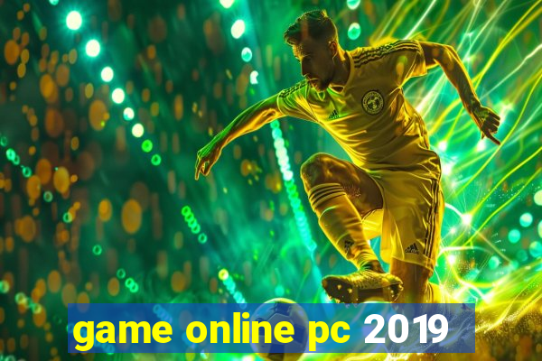 game online pc 2019