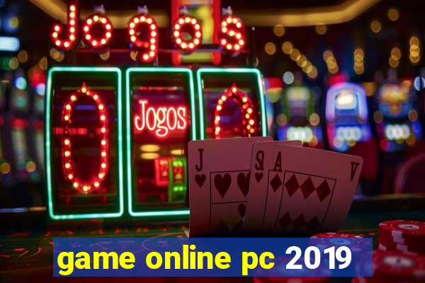 game online pc 2019