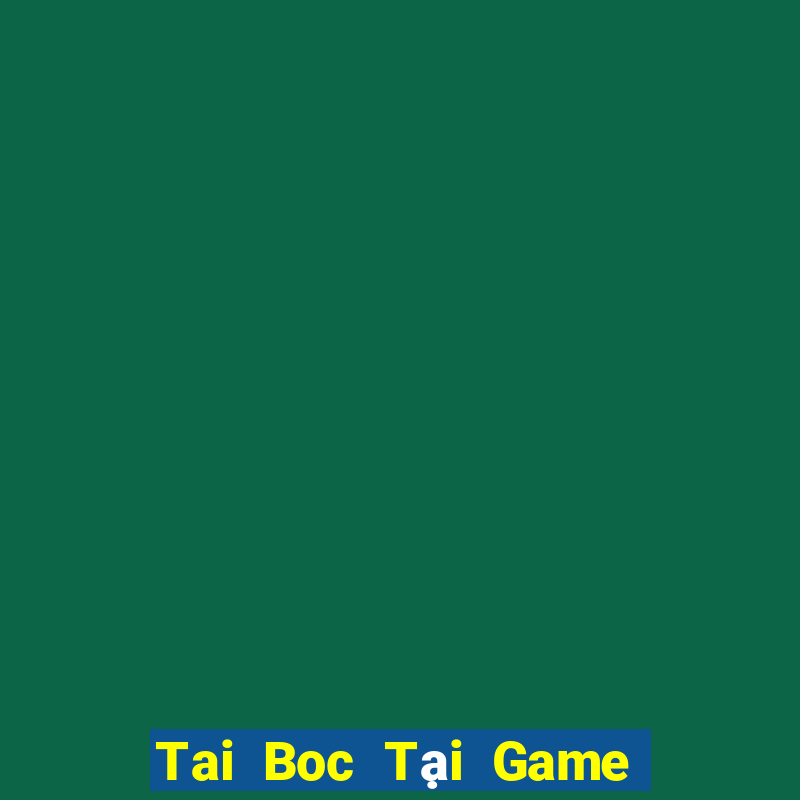 Tai Boc Tại Game Bài B52