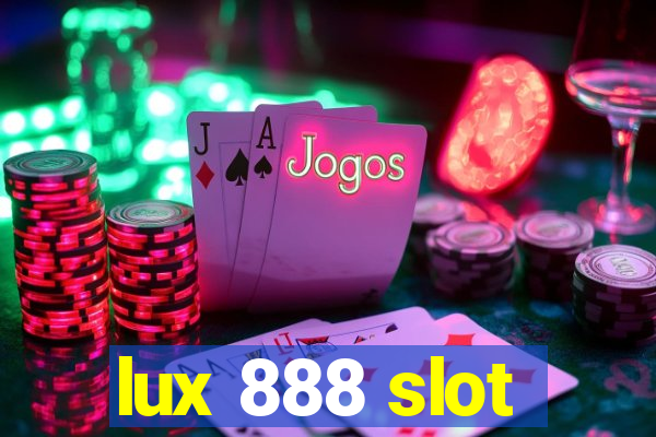 lux 888 slot