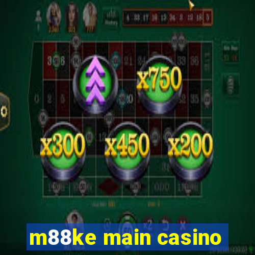 m88ke main casino