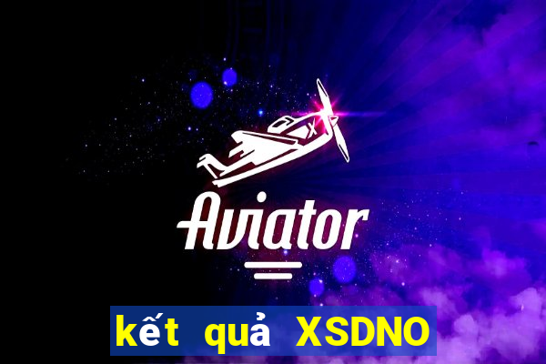 kết quả XSDNO ngày 22