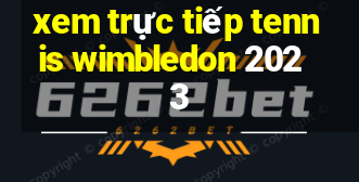 xem trực tiếp tennis wimbledon 2023