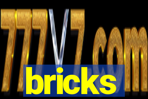 bricks