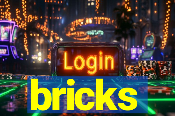 bricks