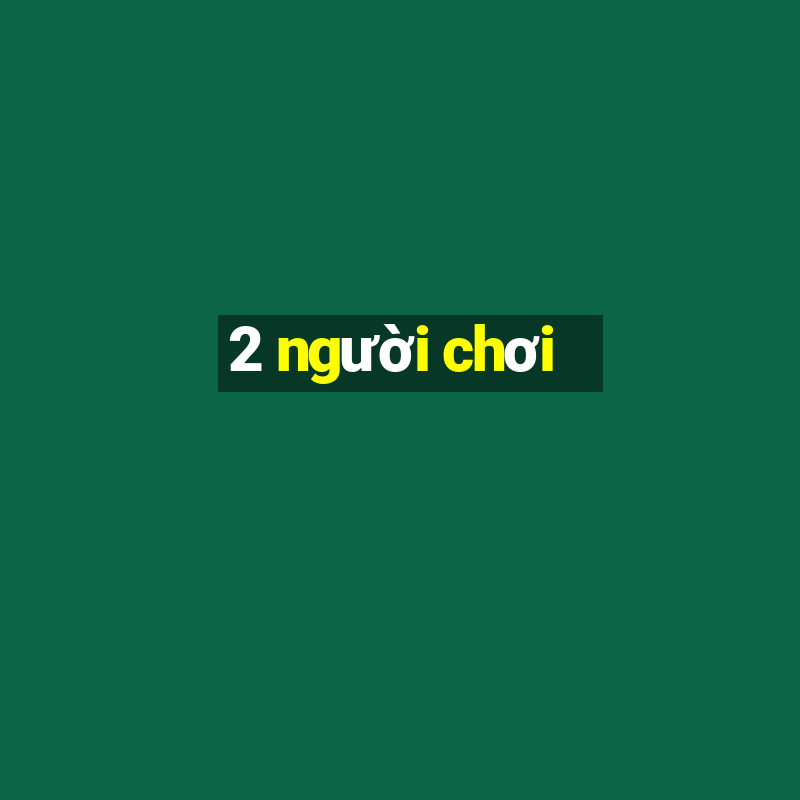 2 người chơi