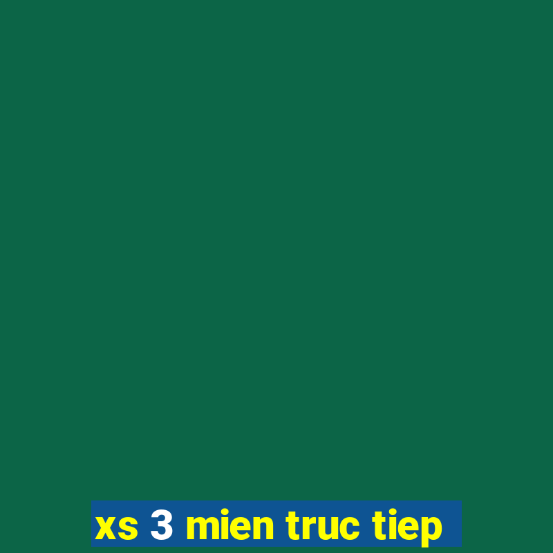 xs 3 mien truc tiep