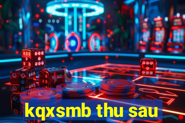 kqxsmb thu sau