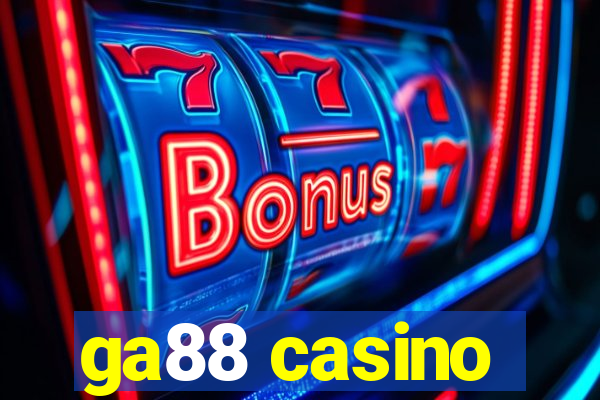 ga88 casino