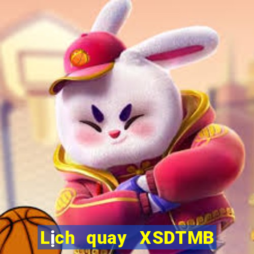 Lịch quay XSDTMB ngày 6