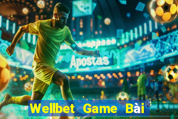 Wellbet Game Bài Phái Mạnh