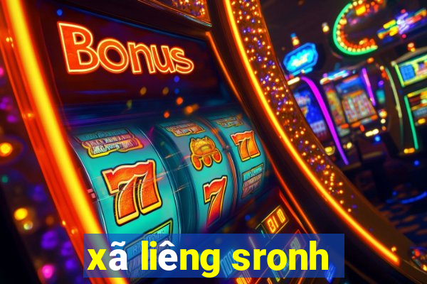 xã liêng sronh