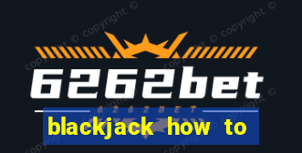 blackjack how to play easy