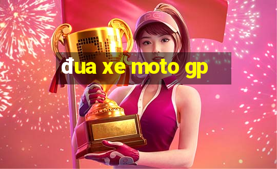 đua xe moto gp