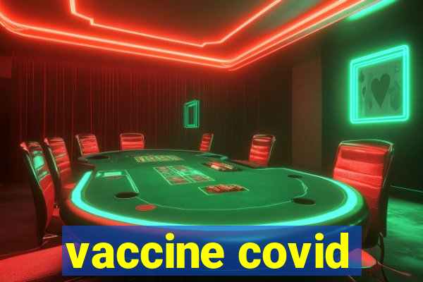 vaccine covid