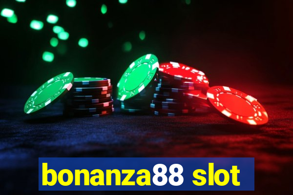 bonanza88 slot