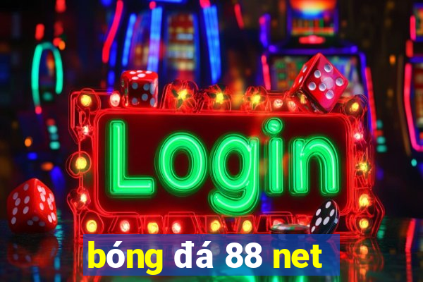 bóng đá 88 net