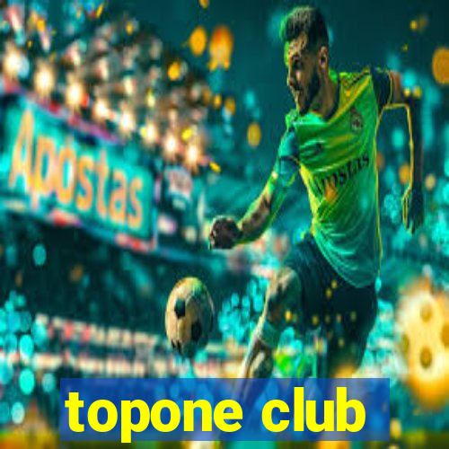 topone club