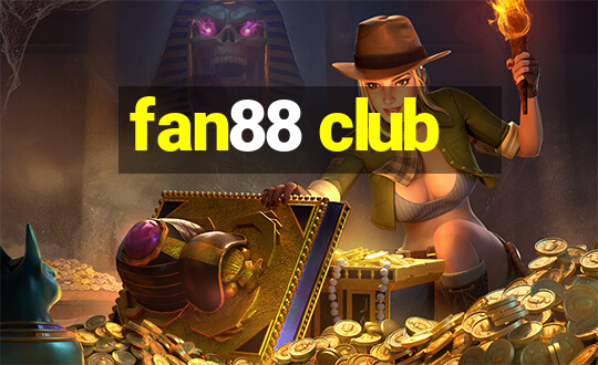 fan88 club