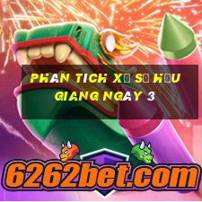 Phân tích Xổ Số hậu giang ngày 3