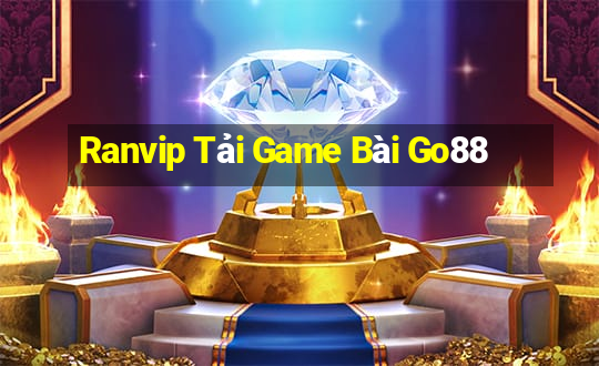 Ranvip Tải Game Bài Go88