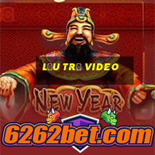 lưu trữ video