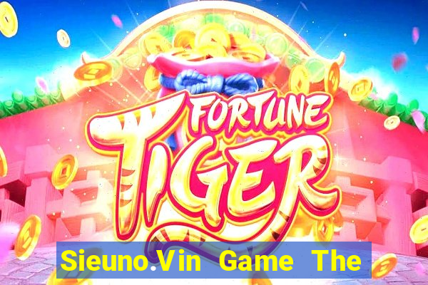 Sieuno.Vin Game The Bài Hay Nhất 2021