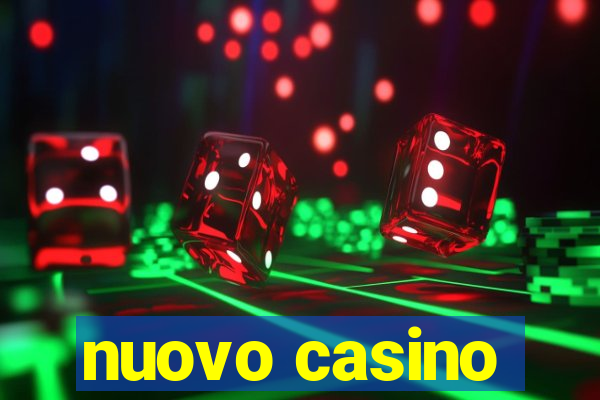 nuovo casino