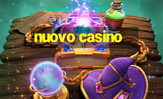 nuovo casino