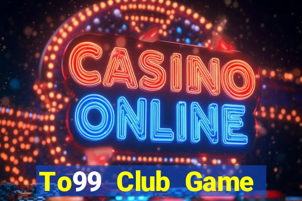 To99 Club Game Bài Las Vegas