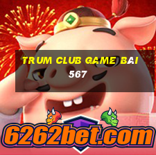 Trum Club Game Bài 567