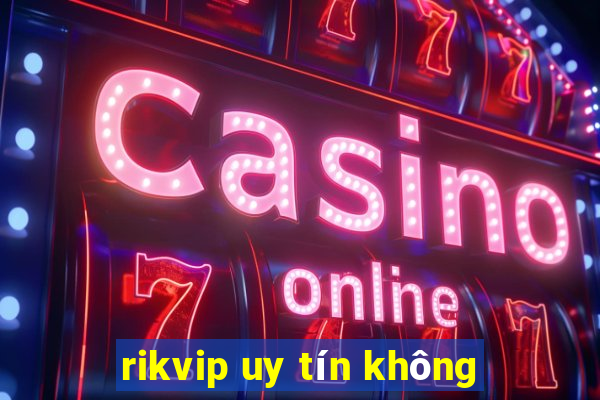 rikvip uy tín không