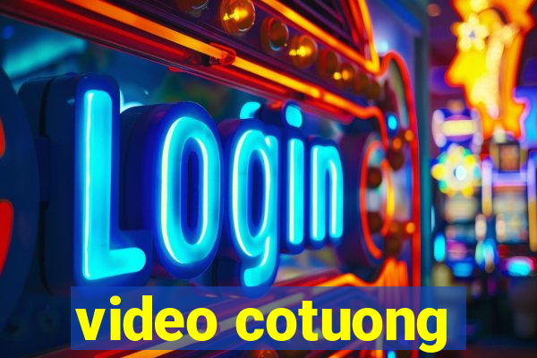 video cotuong