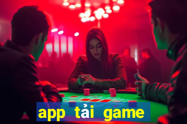 app tải game nước ngoài