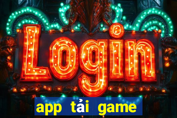 app tải game nước ngoài