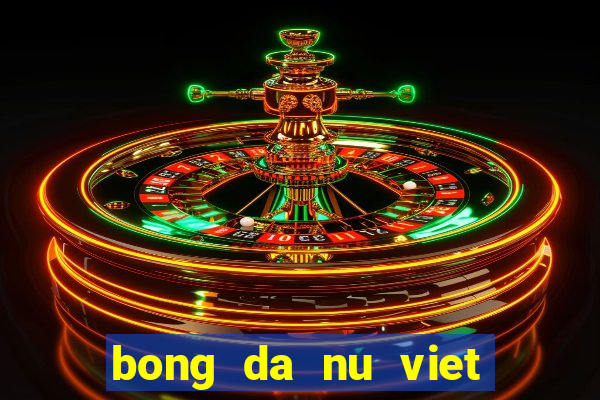 bong da nu viet nam seagame 29