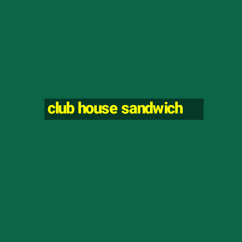 club house sandwich