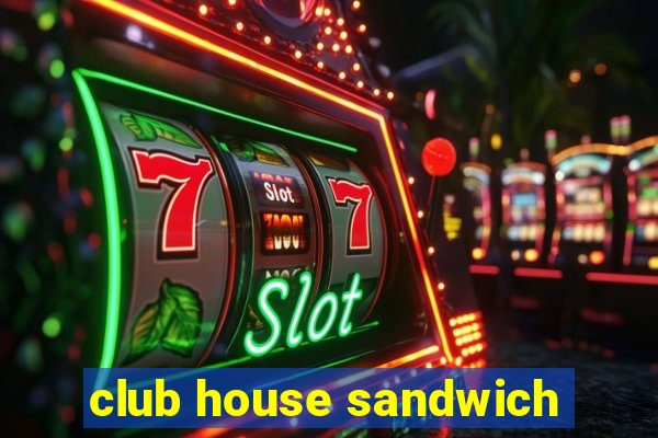 club house sandwich