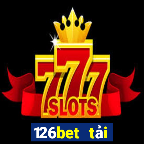 126bet tải xuống app