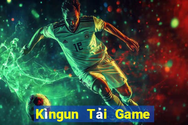 Kìngun Tải Game Bài Đổi Thưởng