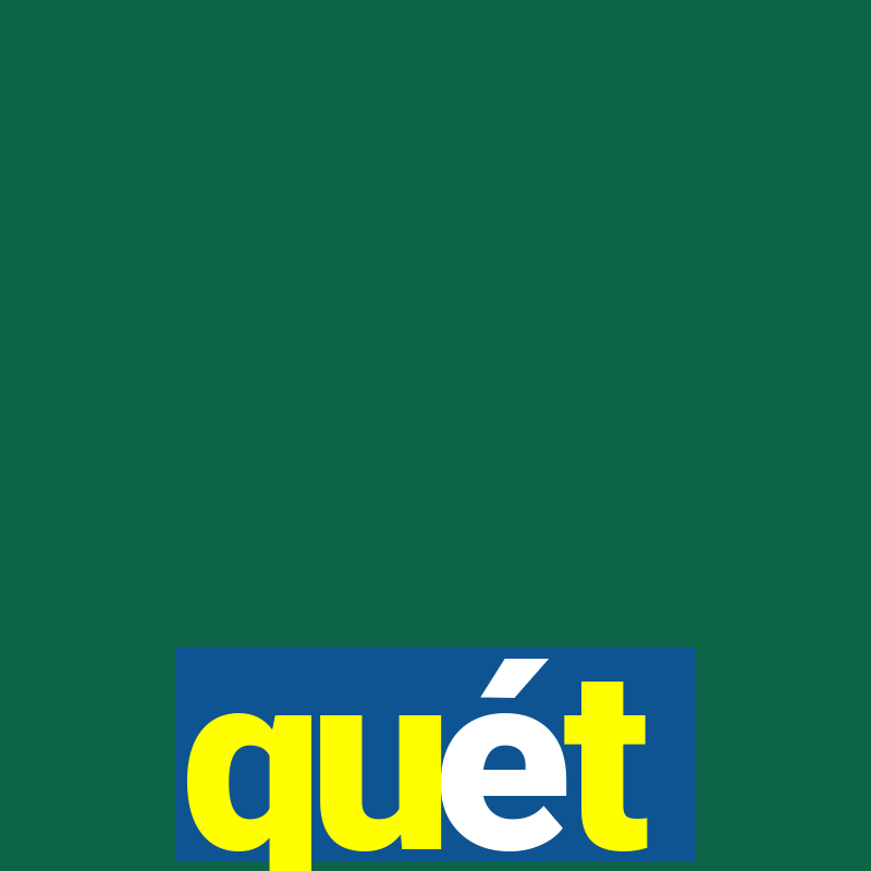 quét