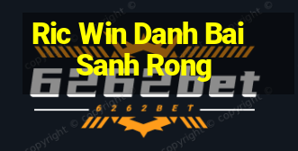 Ric Win Danh Bai Sanh Rong